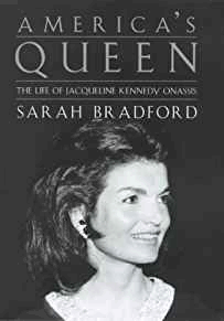 Bradford, Sarah H. - America's Queen: The Life of Jacqueline Kennedy Onassis