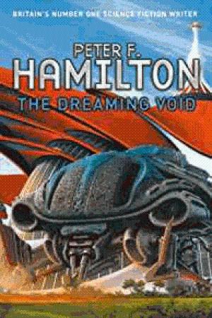Hamilton, Peter F. - The Dreaming Void (Void Trilogy 1)
