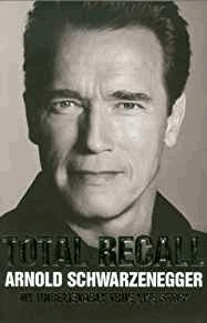 Schwarzenegger, Arnold - Total Recall: My Unbelievably True Life Story