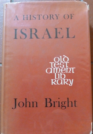 Bright, John - A History of Israel (Old Testament library)