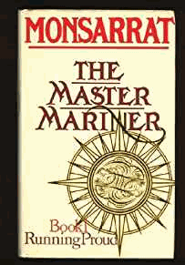 Monsarrat, Nicholas - Master Mariner, book I: Running Proud