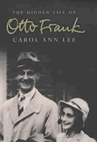 Lee, Carol Ann. - The Hidden Life Of Otto Frank.