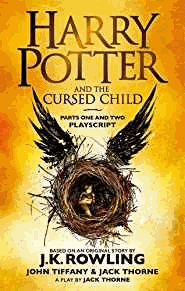 Rowling, J.K - Harry Potter and the Cursed Child - Parts One and Two: The Official Playscript of the Original West End Production