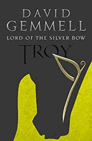 Gemmell, David - Troy: Lord of the Silver Bow