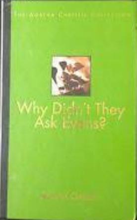 Agatha Christie - Why Didn't They Ask Evans? (The Agatha Christie Collection)