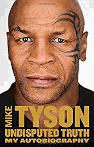 Tyson, Mike - Undisputed Truth: My Autobiography