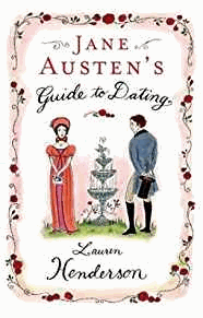 Henderson, Lauren - Jane Austen's Guide to Romance: The Regency Rules
