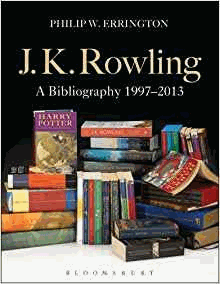 Errington, Philip W. - J.K. Rowling: A Bibliography 1997-2013