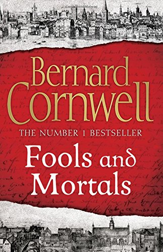 Bernard Cornwell - Fools and Mortals