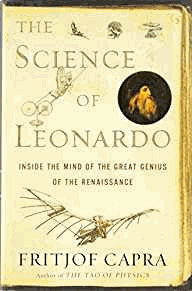 Capra, Fritjof - The Science of Leonardo: Inside the Mind of the Great Genius of the Renaissance
