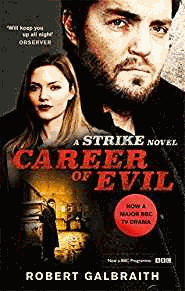 Galbraith, Robert - Career of Evil: Cormoran Strike Book 3