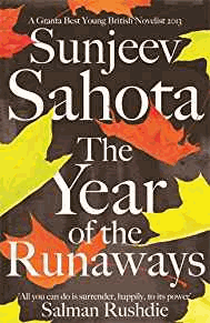 Sahota, Sunjeev - The Year of the Runaways