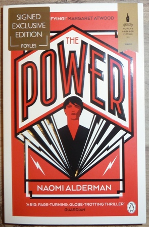 Naomi Alderman - The Power:WINNER OF THE 2017 BAILEYS WOMEN'S PRIZE FOR FICTION (Signed)