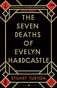 Turton, Stuart - The Seven Deaths of Evelyn Hardcastle