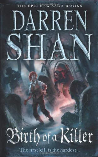 Shan, Darren - Birth of a Killer (The Saga of Larten Crepsley, Book 1)