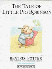 Potter, Beatrix - The Tale of Little Pig Robinson (The Original Peter Rabbit Books)