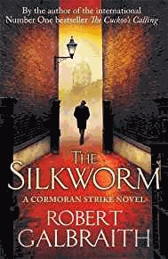 Galbraith, Robert - The Silkworm (Cormoran Strike)
