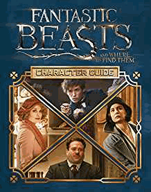 Scholastic - Fantastic Beasts and Where to Find Them: Character Guide