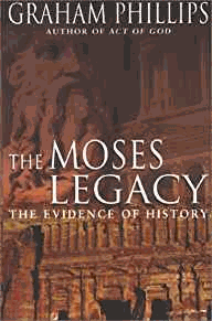 Phillips, Graham - The Moses Legacy: The Evidence of History