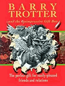 Gerber, Michael - Barry Trotter Boxed Set: BT Shameless, BT Sequel, BT Dead Horse