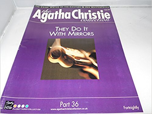 Christie, Agatha - The Agatha Christie Collection Magazine: Part 36:  They Do it With Mirrors