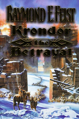 Feist, Raymond E. - The Riftwar Legacy (1) – Krondor: The Betrayal (The Riftwar Saga)
