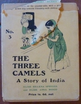 Spriggs, Elsie Helena - The Three Camels -- A Story of India