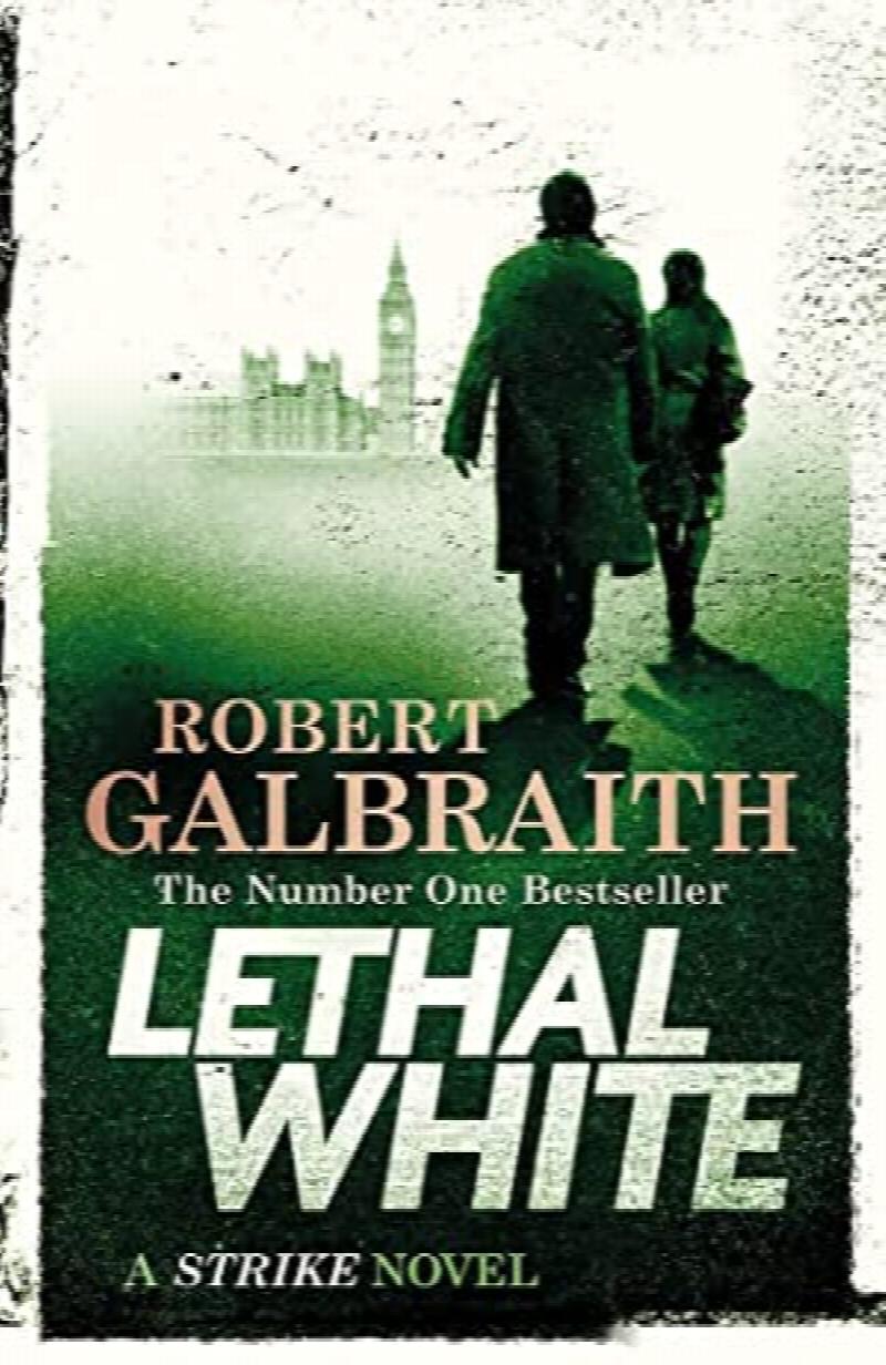 Robert Galbraith - Lethal White: Cormoran Strike Book 4 (Cormoran Strike 4)