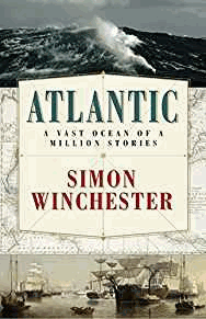 Winchester, Simon - Atlantic: A Vast Ocean of a Million Stories