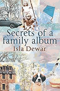 Dewar, Isla - Secrets of a Family Album