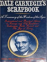 Dorothy Carnegie - Dale Carnegie's Scrapbook: A Treasury of the Wisdom of the Ages (Dale Carnegie Training)