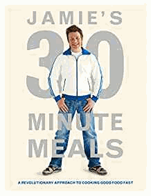 Oliver, Jamie - Jamie's 30-Minute Meals: A Revolutionary Approach to Cooking Good Food Fast