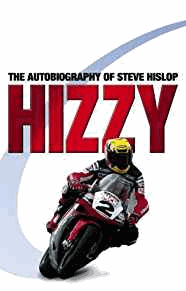 Hislop, Steve - Hizzy: The Autobiography of Steve Hislop