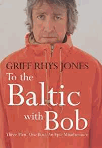 Jones, Griff Rhys - To the Baltic With Bob