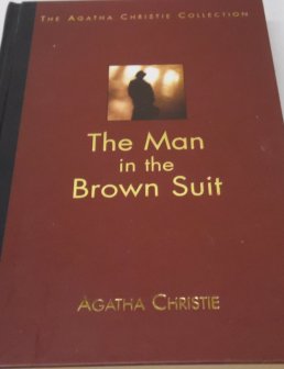 Agatha Christie - The Man in the Brown Suit (The Agatha Christie Collection)