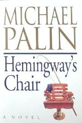 Palin, Michael - Hemingway's Chair