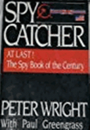 Wright, Peter - Spycatcher Candid Autobiography Senior Intelligence Officer