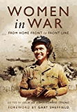 Lee, Celia - Women in War: From Home Front to Front Line