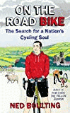 Boulting, Ned - On the Road Bike: The Search For a Nation?s Cycling Soul (Yellow Jersey Cycling Classics)