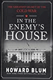 Howard Blum - In the Enemy's House: The Greatest Secret of the Cold War