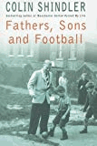 Shindler, Colin - Fathers, Sons and Football