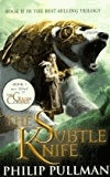 Pullman, Philip - The Subtle Knife (His Dark Materials)
