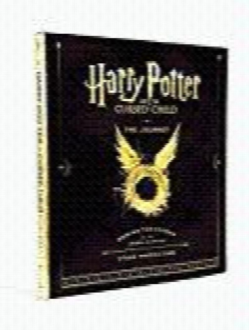 Productions, Harry Potter Theatrical and Revenson, Jody - Harry Potter and the Cursed Child: The Journey: Behind the Scenes of the Award-Winning Stage Production (Harry Potter Theatrical Produc)