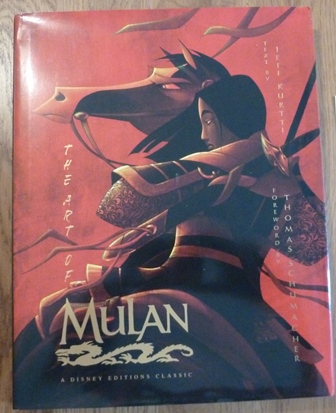 Jeff Kurtti; Thomas Schumacher - The Art of Mulan: A Disney Editions Classic - Foreword by Thomas Schumacher (Disney Editions Deluxe)