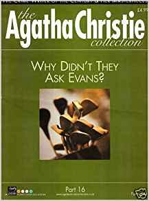 Christie, Agatha - The Agatha Christie Collection Magazine: Part 16:  Why Didn't They Ask Evans?