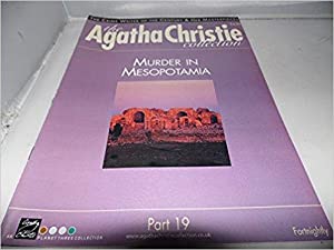 Christie, Agatha - The Agatha Christie Collection Magazine: Part 19:  Murder in Mesopotamia