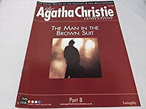 Christie, Agatha - The Agatha Christie Collection Magazine: Part 8: The Man In The Brown Suit