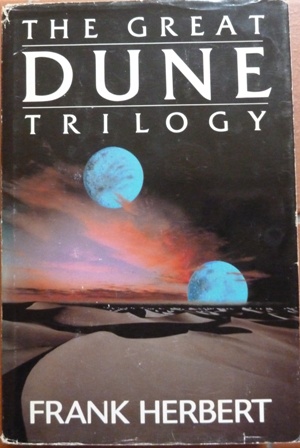 Frank Herbert - The Great Dune Trilogy: Dune, Dune Messiah, Children of Dune
