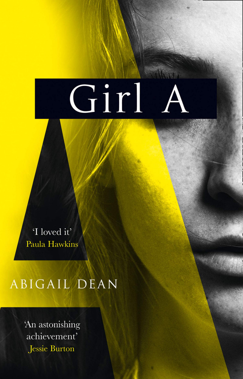 Dean, Abigail - Girl A: an astonishing new crime thriller debut novel from the biggest literary fiction voice of 2021