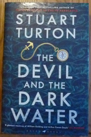 Turton, Stuart - The Devil and the Dark Water: The mind-blowing new murder mystery from the Sunday Times bestselling author (Signed)